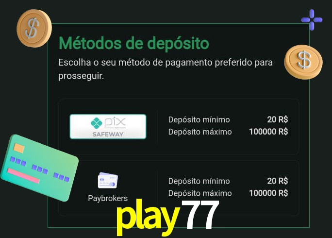 O cassino play77 oferece uma grande variedade de métodos de pagamento
