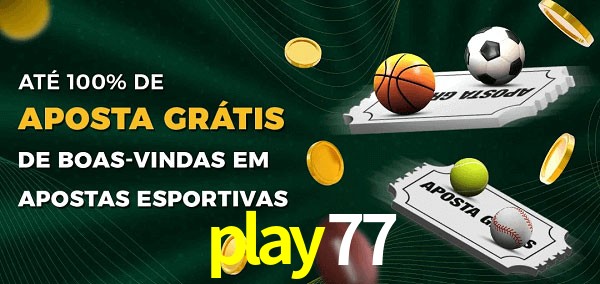 play77 Ate 100% de Aposta Gratis